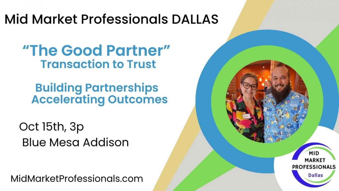 Mid Market Professionals DALLAS - The Good Partner. Transaction to Trust.